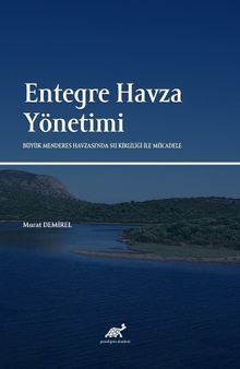Entegre Havza Yönetimi: Büyük Menderes Havzası’nda Su Kirliliği İle Mücadele