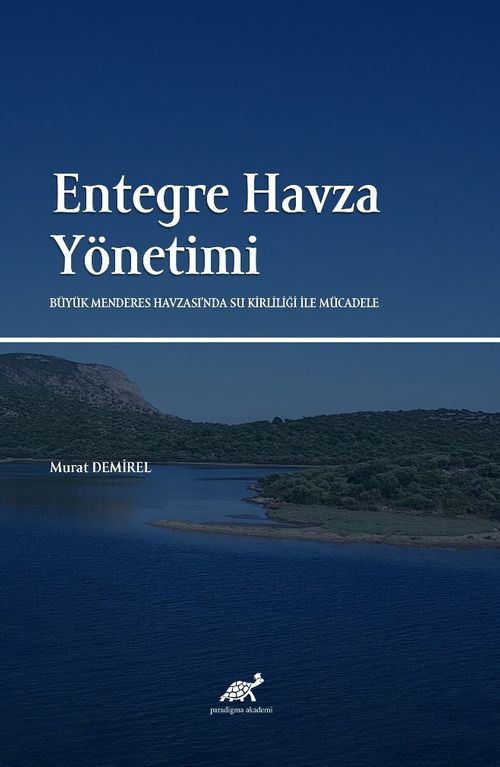 Entegre Havza Yönetimi: Büyük Menderes Havzası'nda Su Kirliliği İle Mücadele