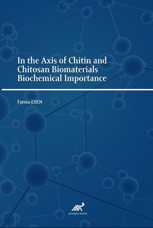 In the Axis of Chitin and Chitosan Biomaterials Biochemical Importance