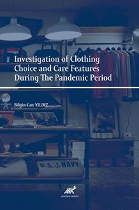 Investigation of Clothing Choice and Care Features During The Pandemic Period