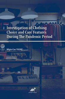Investigation of Clothing Choice and Care Features During The Pandemic Period