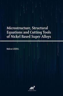 Microstructure, Structural Equations and Cutting Tools of Nickel Based Super Alloys