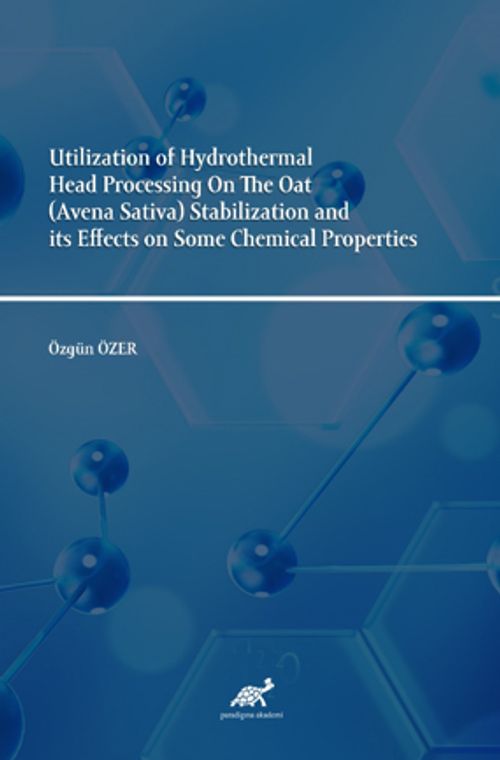 Utilization of Hydrothermal Head Processing On The Oat (Avena Sativa) Stabilization and its Effects on Some Chemical Properties