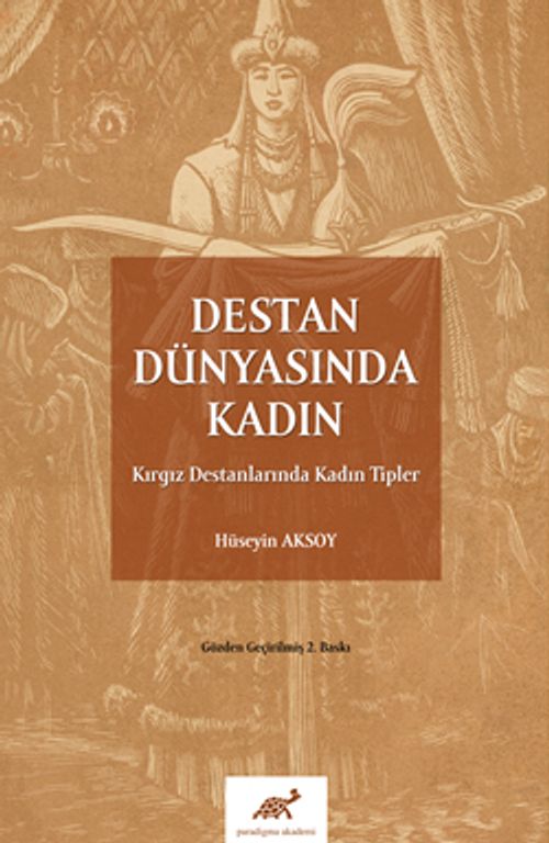 Destan Dünyasında Kadın & Kırgız Destanlarında Kadın Tipleri