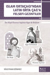 İslam Orta Çağı'ndan Latin Orta Çağ'a Felsefî Gezintiler