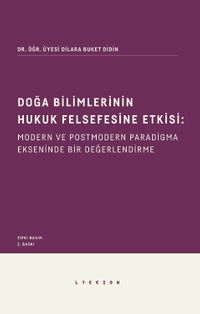 Doğa Bilimlerinin Hukuk Felsefesine Etkisi: Modern ve Postmodern Paradigma Ekseninde Bir Değerlendirme