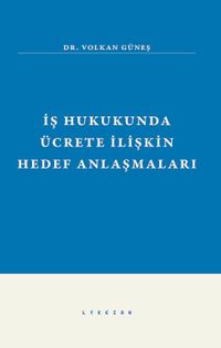 İş Hukukunda Ücrete İlişkin Hedef Anlaşmaları