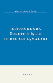 İş Hukukunda Ücrete İlişkin Hedef Anlaşmaları