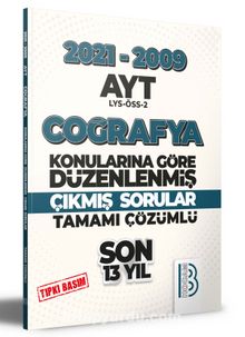 2009-2021 AYT Coğrafya Son 13 Yıl Tıpkı Basım Konularına Göre Düzenlenmiş Tamamı Çözümlü Çıkmış Sorular - Kolektif