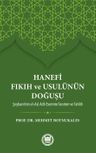 Hanefi Fıkıh ve Usulünün Doğuşu &amp; Şeybani'nin el-Asl Adlı Eserinin Tanıtım ve Tahlili