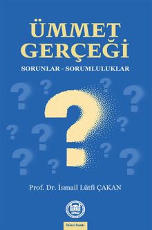 Ümmet Gerçeği & Sorunlar - Sorumluluklar