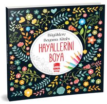 Hayallerini Boya - Büyüklere Boyama Kitabı 