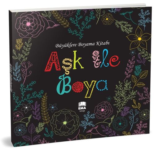 Aşk ile Boya - Büyüklere Boyama Kitabı 