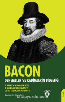 Denemeler ve Kadimlerin Bilgeliği - Francis Bacon