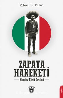 Zapata Hareketi & Meksika Köylü Devrimi - Robert P. Millon