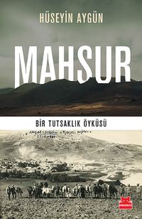 Mahsur & Bir Tutsaklık Öyküsü