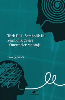 Türk Dili - Sembolik Dil Sembolik Çeviri & Önermeler Mantığı 
