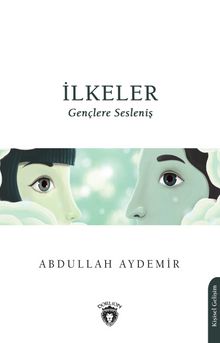 İlkeler & Gençlere Sesleniş - Doç. Dr. Abdullah Aydemir