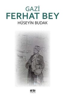 Gazi Ferhat Bey - Hüseyin Budak
