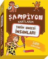 Şampiyon Kartlarım / Tarih Öncesi İnsanları