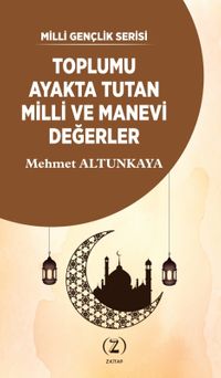 Toplumu Ayakta Tutan Milli ve Manevi Değerler