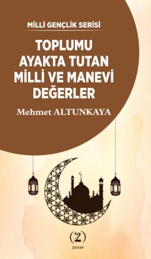 Toplumu Ayakta Tutan Milli ve Manevi Değerler