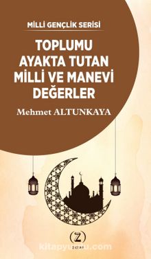 Toplumu Ayakta Tutan Milli ve Manevi Değerler - Arş. Gör. Mehmet Altunkaya