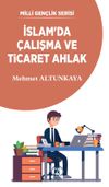 İslam&rsquo;da &Ccedil;alışma ve Ticaret Ahlak
