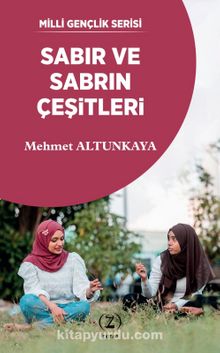 Sabır ve Sabrın Çeşıtleri - Arş. Gör. Mehmet Altunkaya