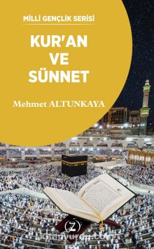 Kur’an ve Sünnet - Arş. Gör. Mehmet Altunkaya