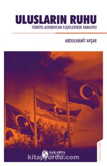 Ulusların Ruhu & Türkiye-Azerbaycan İlişkilerinde Kamuoyu - Abdülhamit Avşar