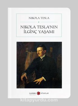 Nikola Tesla’nın İlginç Yaşamı (Cep Boy) (Tam Metin)