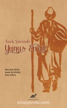 Türk Şiirinde Yunus Emre - Bilinmeyen Yazar