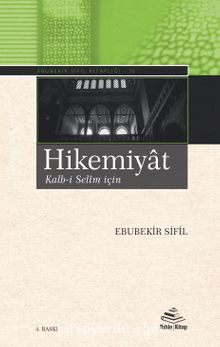 Hikemiyat & Kalb-i Selîm için - Ebubekir Sifil