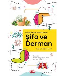 Geleneksel Tıbba Göre Şifa ve Derman - Yezdan Amiri