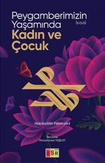 Peygamberimizin (s.a.a.) Yaşamında Kadın ve Çocuk