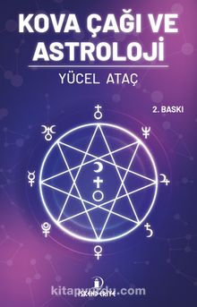 Kova Çağı ve Astroloji - Yücel Ataç