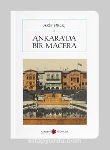 Ankara’da Bir Macera (Cep Boy) (Tam Metin) - Arif Oruç