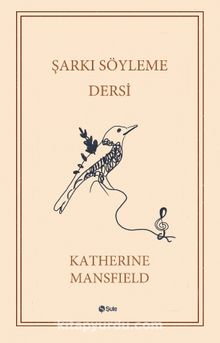 Şarkı Söyleme Dersi - Katherine Mansfield