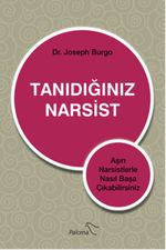 Tanıdığınız Narsist & Aşırı Narsistlerle Nasıl Başa Çıkabilirsiniz