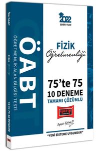 2022 ÖABT Fizik Öğretmenliği 75te 75 Tamamı Çözümlü 10 Deneme