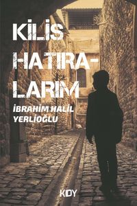 Kilis Hatıralarım