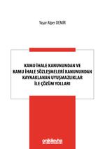 Kamu İhale Kanunundan ve Kamu İhale Sözleşmeleri Kanunundan Kaynaklanan Uyuşmazlıklar ile Çözüm Yolları