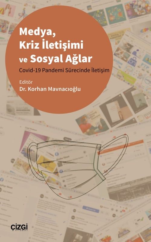 Medya, Kriz İletişimi ve Sosyal Ağlar & Covid-19 Pandemi Sürecinde İletişim