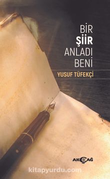 Bir Şiir Anladı Beni - Yusuf Tüfekçi