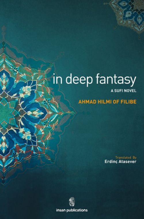 In Deep Fantasy & A Sufi Novel