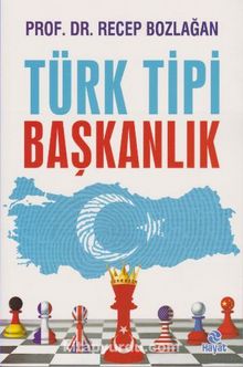 Türk Tipi Başkanlık - Doç. Dr. Recep Bozlağan