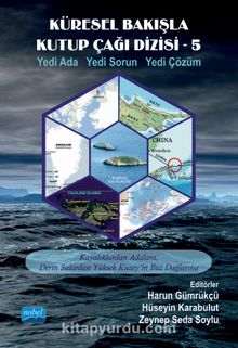 Küresel Bakışla Kutup Çağı Dizisi 5 / Yedi Ada Yedi Sorun Yedi Çözüm - Kolektif