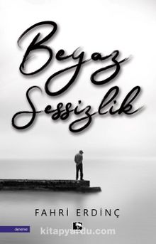 Beyaz Sessizlik - Fahri Erdinç