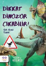 Dikkat Dinozor Çıkabilir ! 